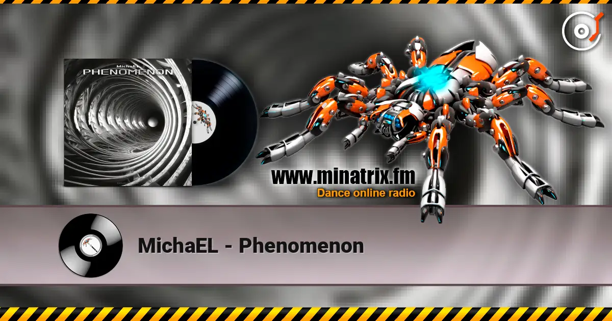 MichaEL - Phenomenon escuchar online en alta calidad | Minatrix.FM