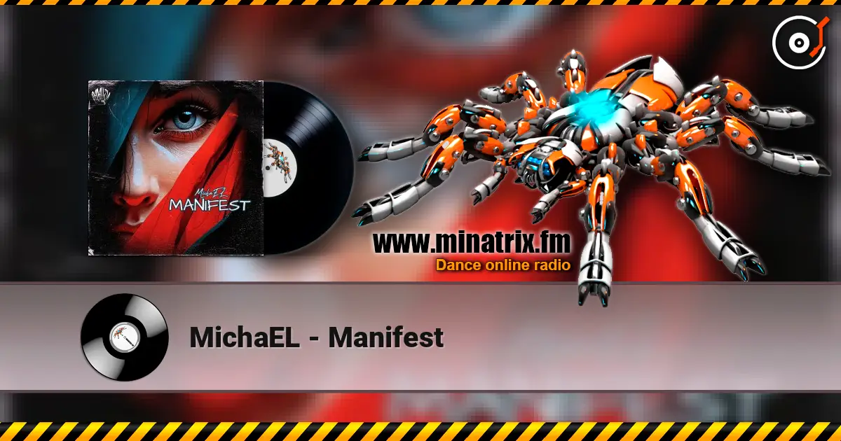 MichaEL - Manifest escuchar online en alta calidad | Minatrix.FM