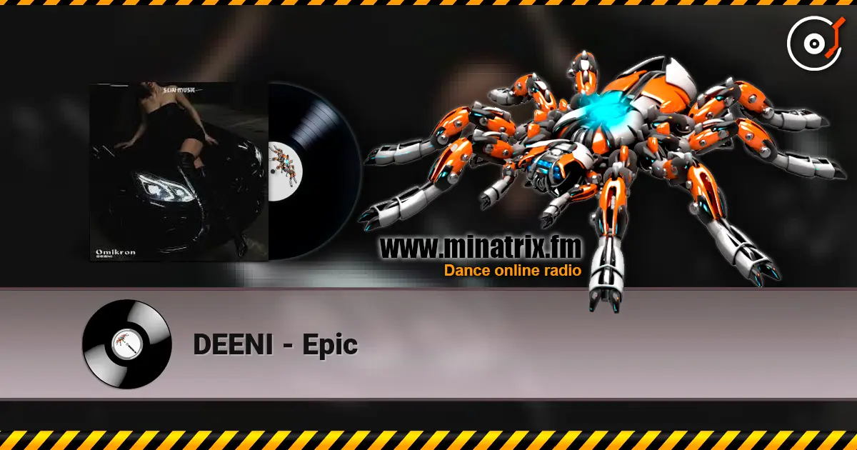 DEENI - Epic escuchar online en alta calidad | Minatrix.FM