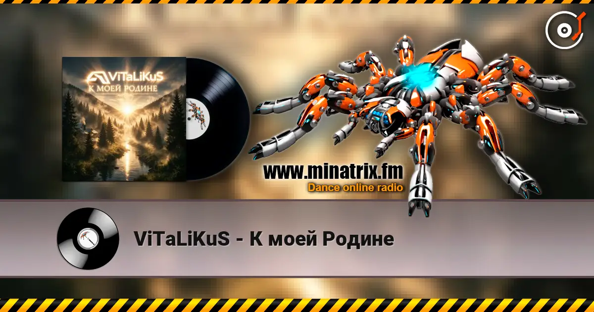 ViTaLiKuS - К моей Родинe escuchar online en alta calidad | Minatrix.FM