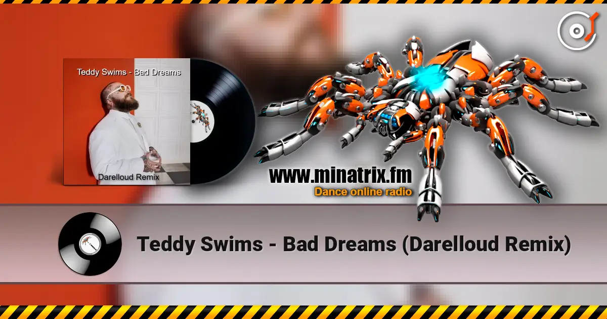 Teddy Swims - Bad Dreams (Darelloud Remix) escuchar online en alta calidad | Minatrix.FM