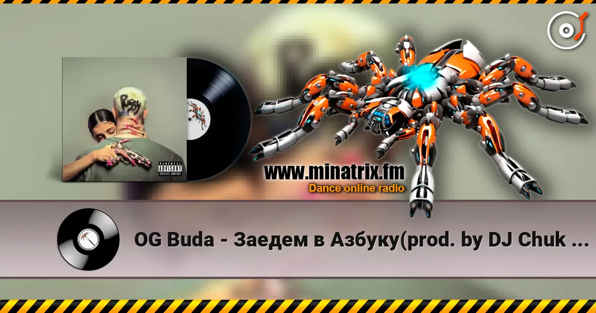 OG Buda - Заедем в Азбуку(prod. by DJ Chuk & Blowlee & Keelondn) escuchar online en alta calidad | Minatrix.FM