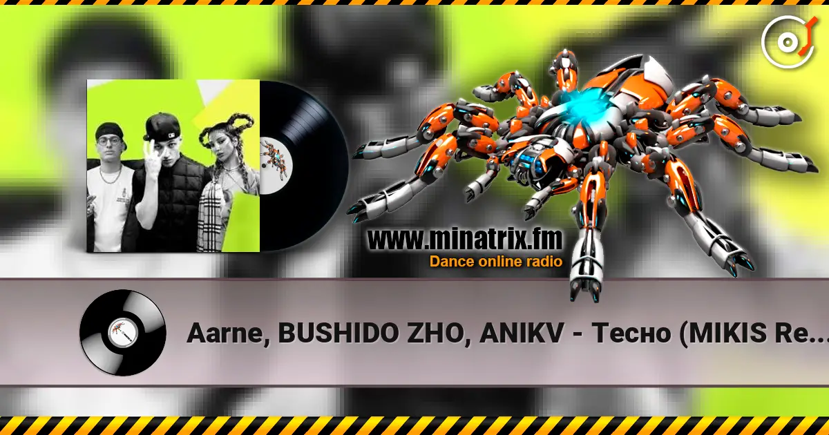 Aarne, BUSHIDO ZHO, ANIKV - Тесно (MIKIS Remix) escuchar online en alta calidad | Minatrix.FM