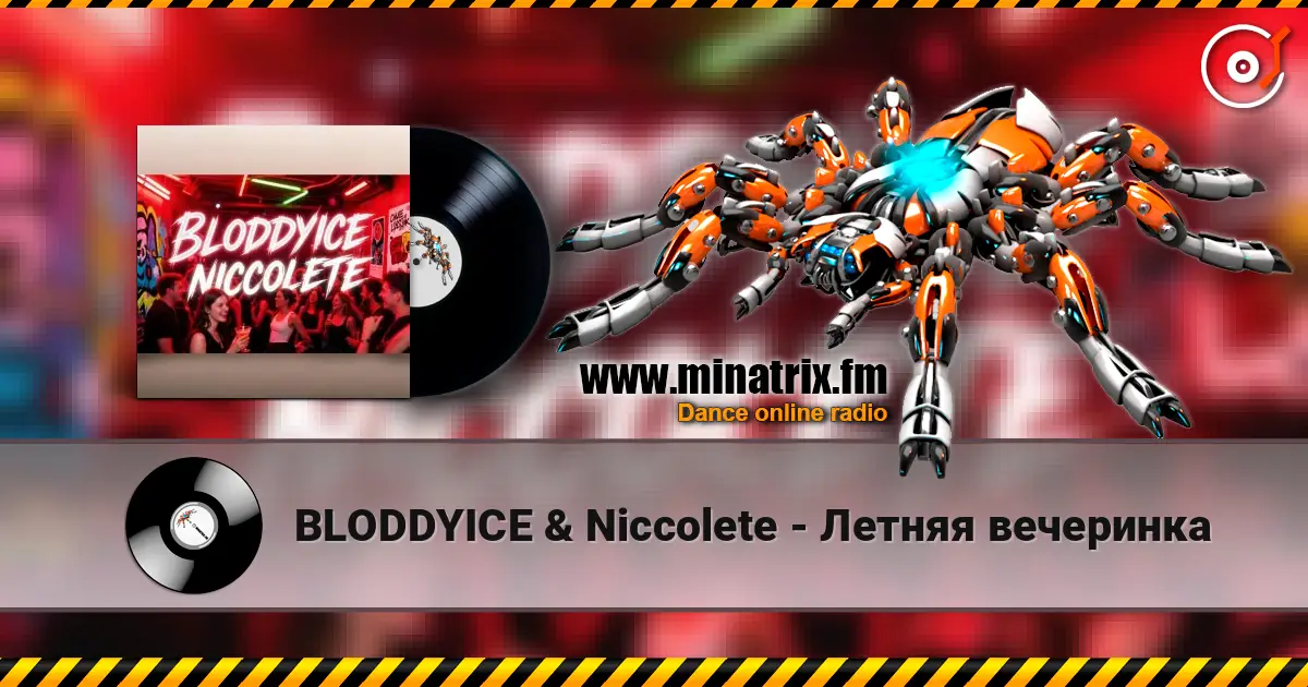 BLODDYICE & Niccolete - Летняя вечеринка escuchar online en alta calidad | Minatrix.FM