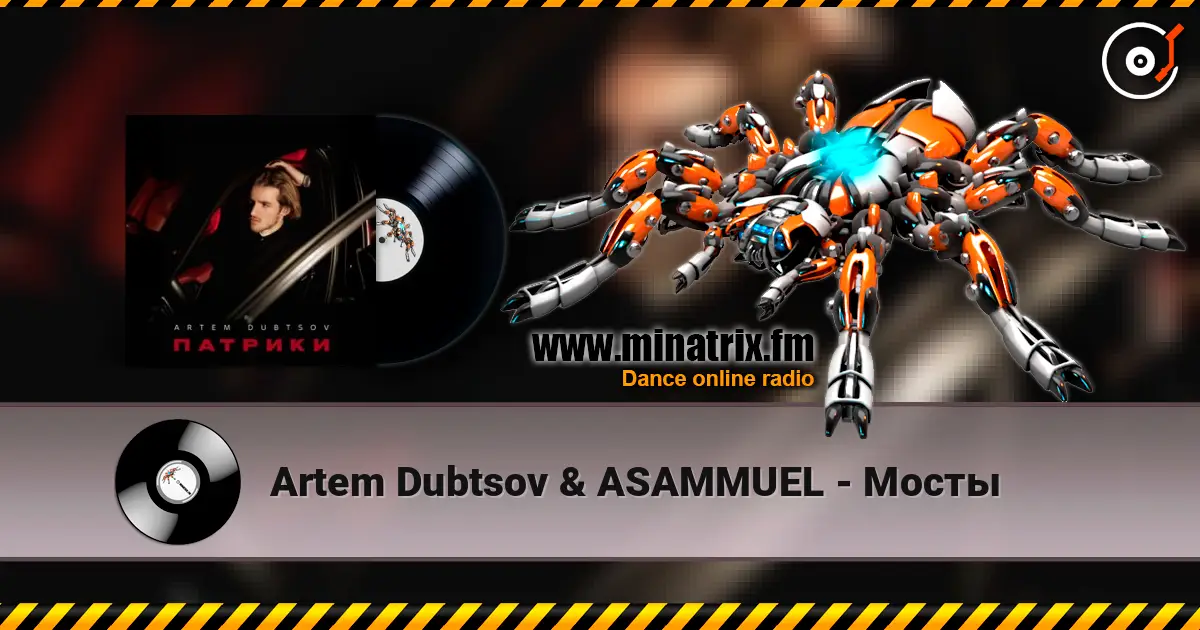 Artem Dubtsov & ASAMMUEL - Мосты escuchar online en alta calidad | Minatrix.FM