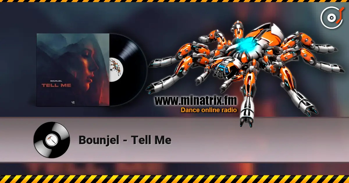 Bounjel - Tell Me escuchar online en alta calidad | Minatrix.FM