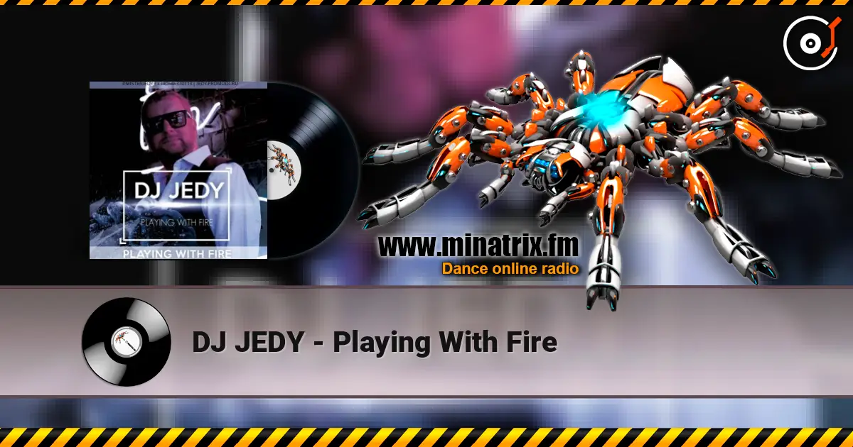 DJ JEDY - Playing With Fire escuchar online en alta calidad | Minatrix.FM