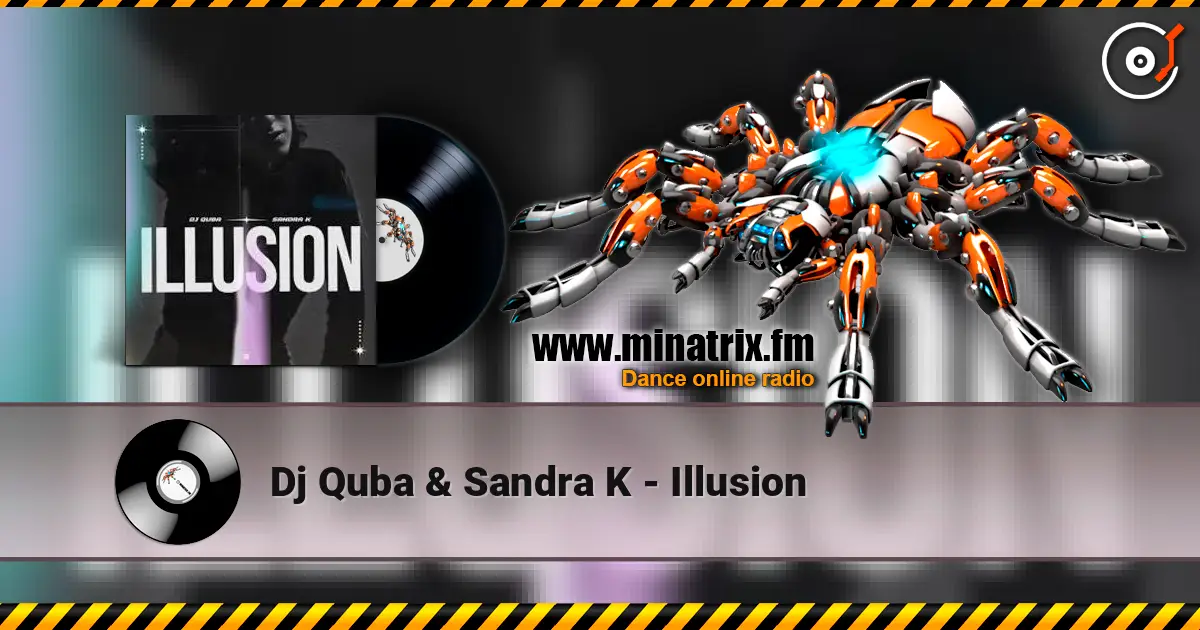 Dj Quba & Sandra K - Illusion escuchar online en alta calidad | Minatrix.FM