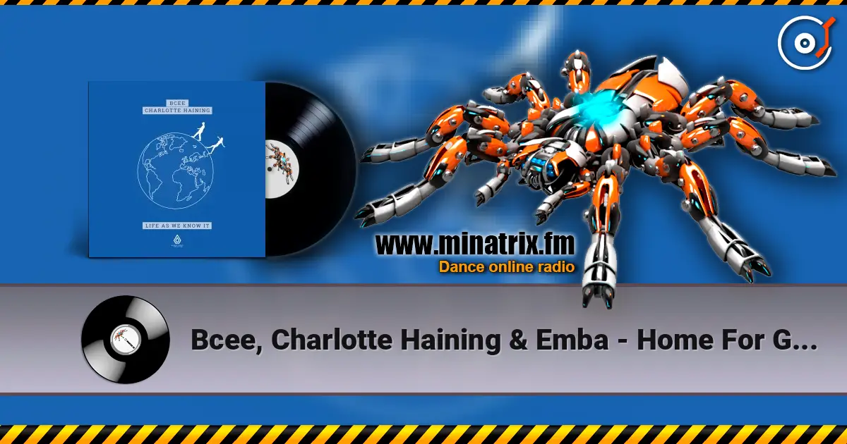 Bcee, Charlotte Haining & Emba - Home For Good escuchar online en alta calidad | Minatrix.FM