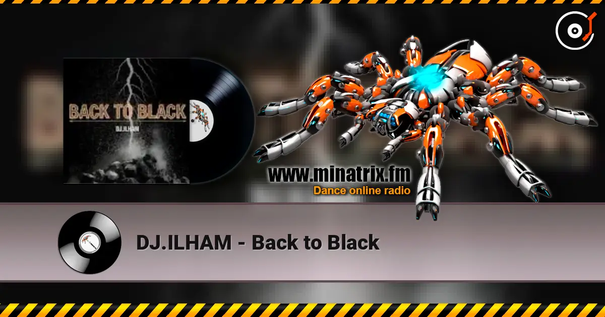 DJ.ILHAM - Back to Black escuchar online en alta calidad | Minatrix.FM