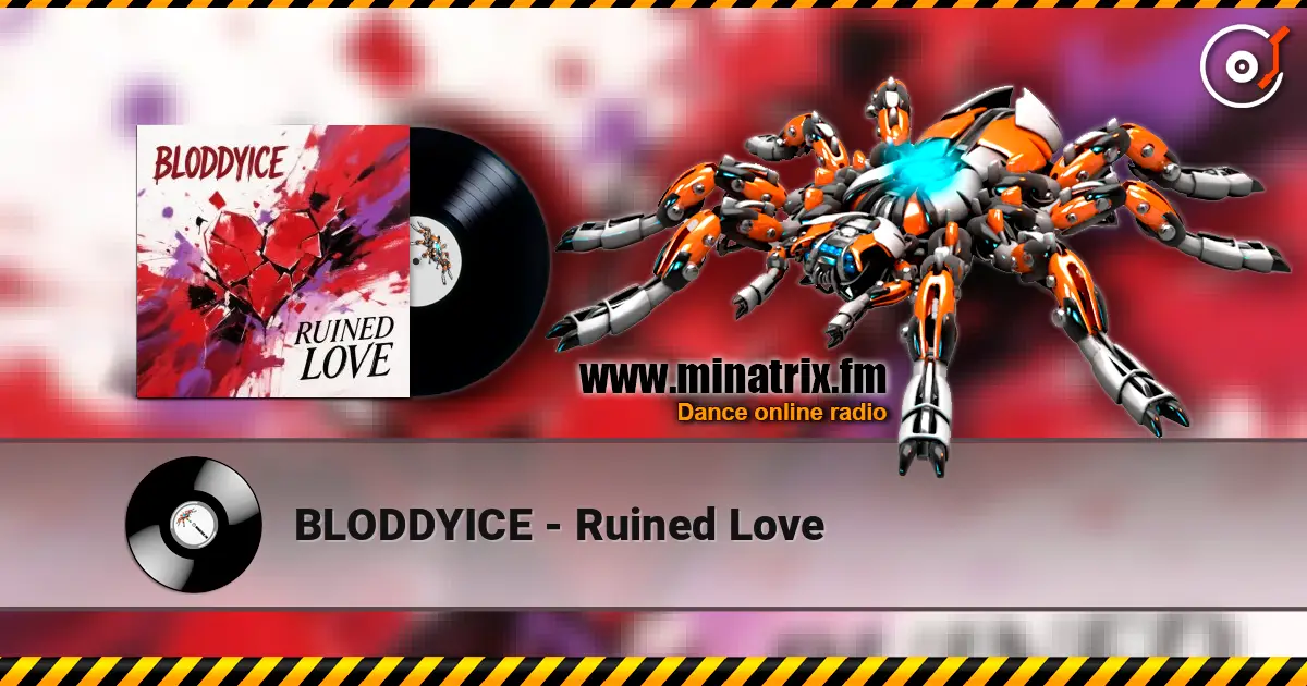 BLODDYICE - Ruined Love escuchar online en alta calidad | Minatrix.FM
