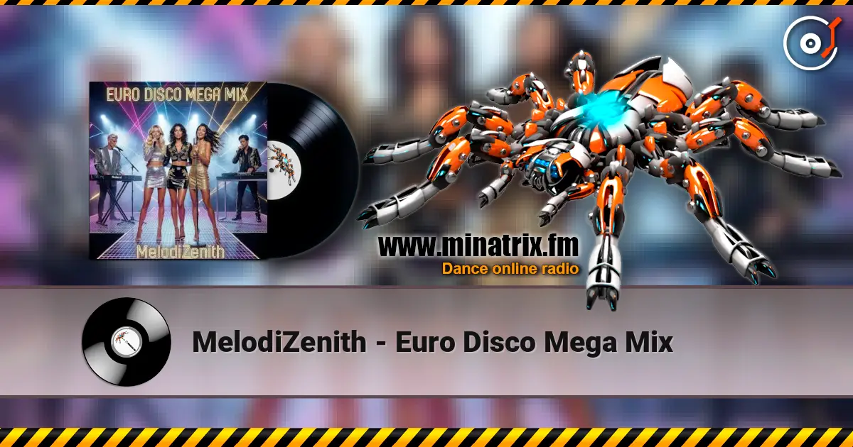 MelodiZenith - Euro Disco Mega Mix escuchar online en alta calidad | Minatrix.FM