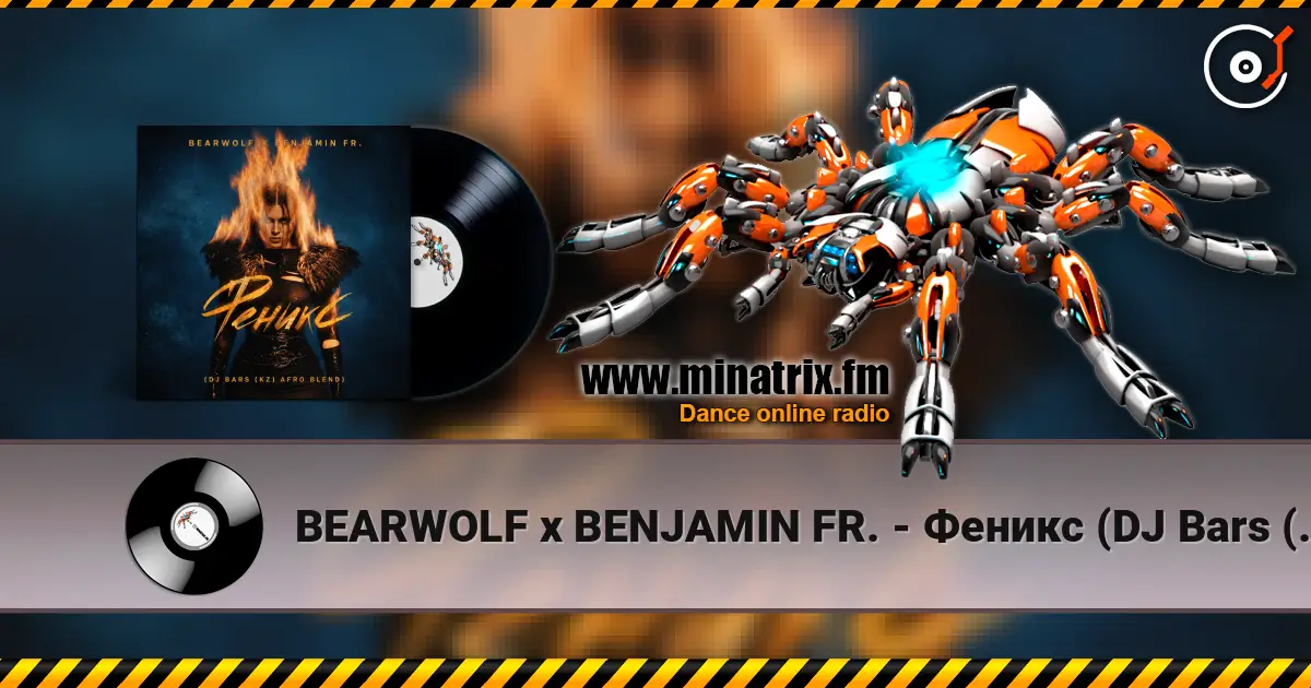 BEARWOLF x BENJAMIN FR. - Феникс (DJ Bars (Kz) Afro Blend) escuchar online en alta calidad | Minatrix.FM