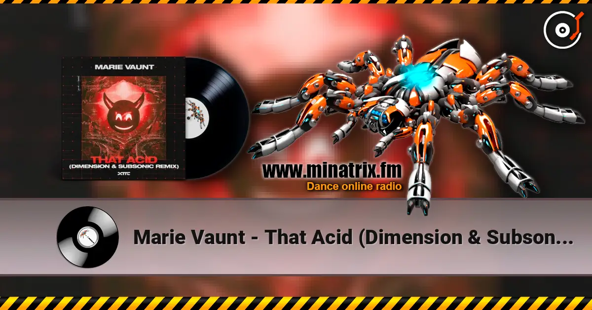 Marie Vaunt - That Acid (Dimension & Subsonic Remix) escuchar online en alta calidad | Minatrix.FM
