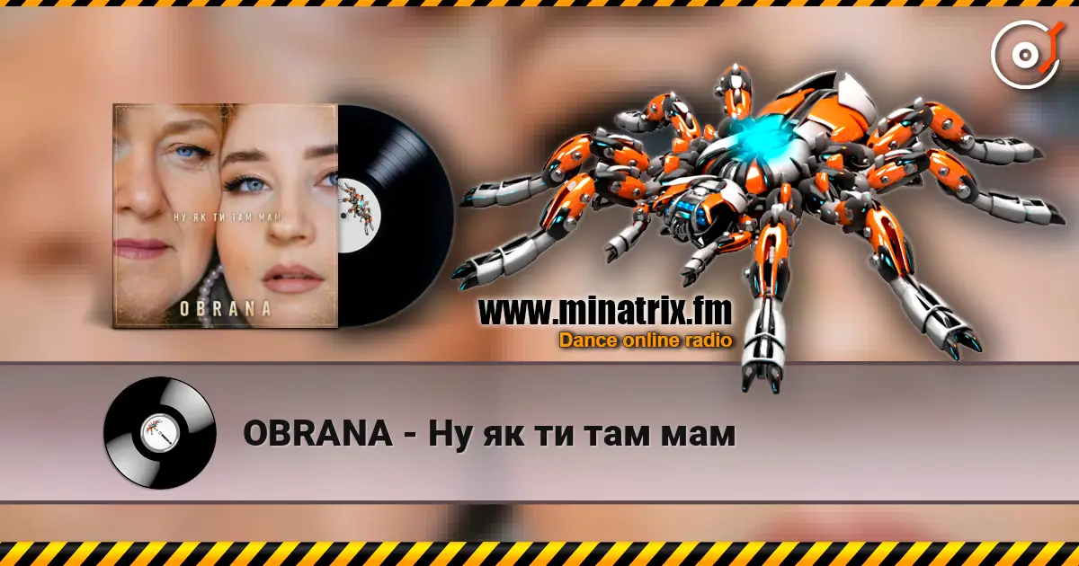 OBRANA - Ну як ти там мам escuchar online en alta calidad | Minatrix.FM