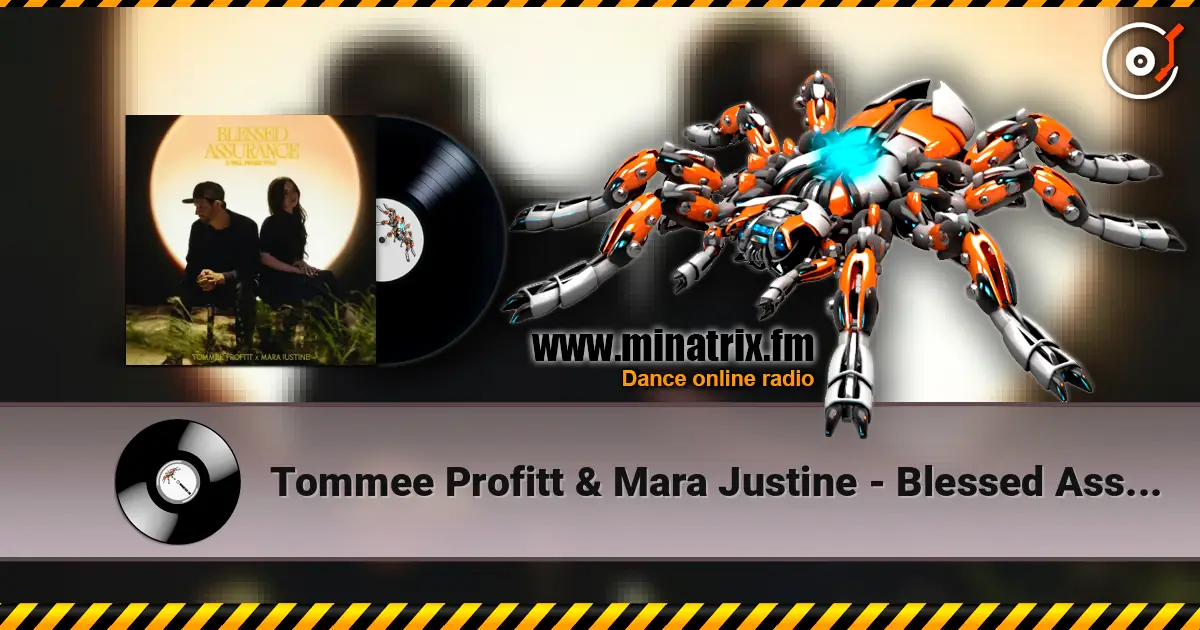 Tommee Profitt & Mara Justine - Blessed Assurance (I Will Praise You) escuchar online en alta calidad | Minatrix.FM