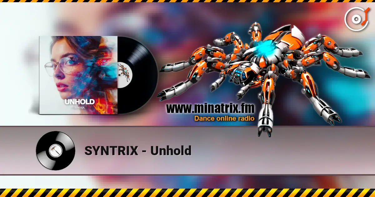 SYNTRIX - Unhold escuchar online en alta calidad | Minatrix.FM