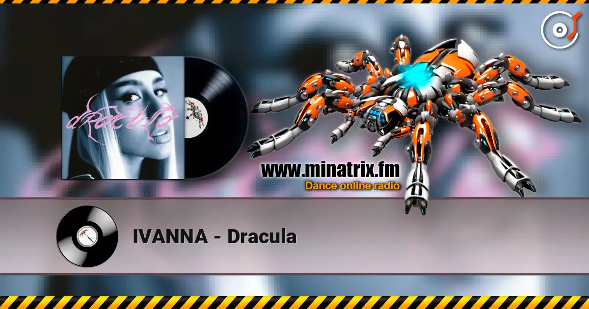 IVANNA - Dracula escuchar online en alta calidad | Minatrix.FM