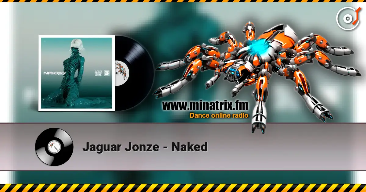 Jaguar Jonze - Naked escuchar online en alta calidad | Minatrix.FM