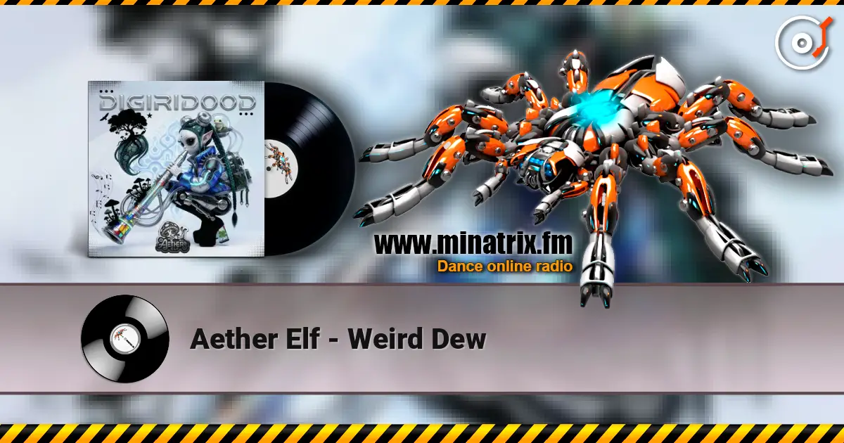 Aether Elf - Weird Dew escuchar online en alta calidad | Minatrix.FM