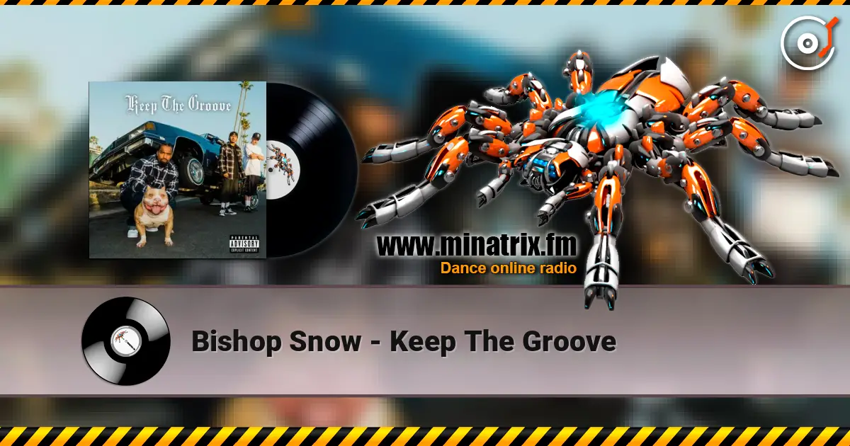 Bishop Snow - Keep The Groove escuchar online en alta calidad | Minatrix.FM