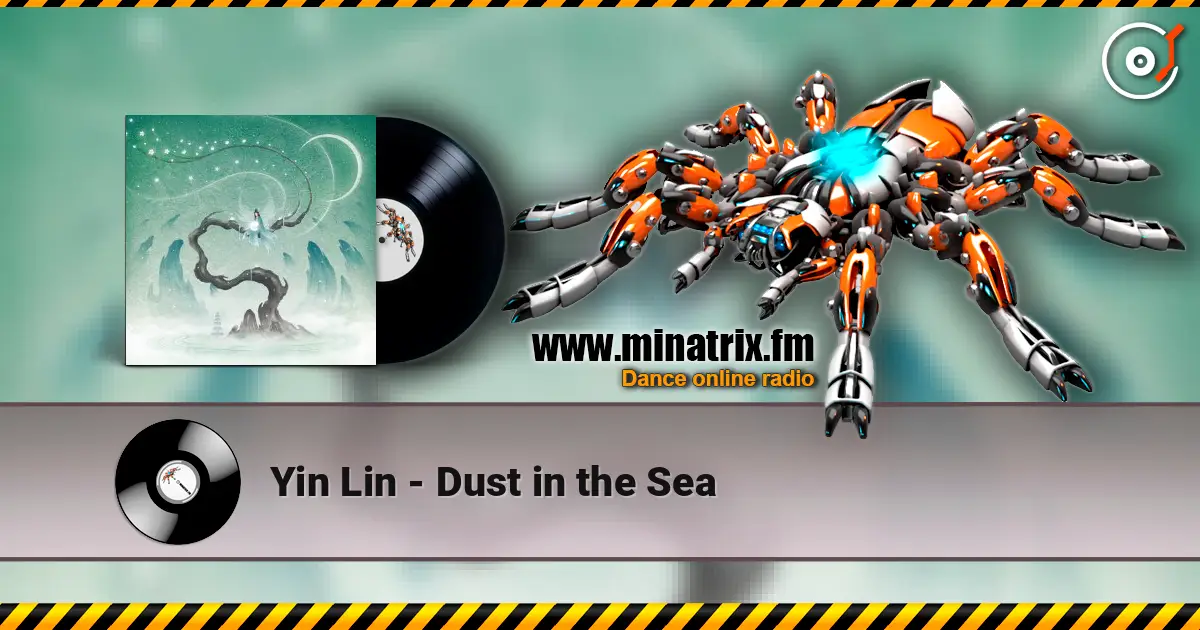 Yin Lin - Dust in the Sea escuchar online en alta calidad | Minatrix.FM