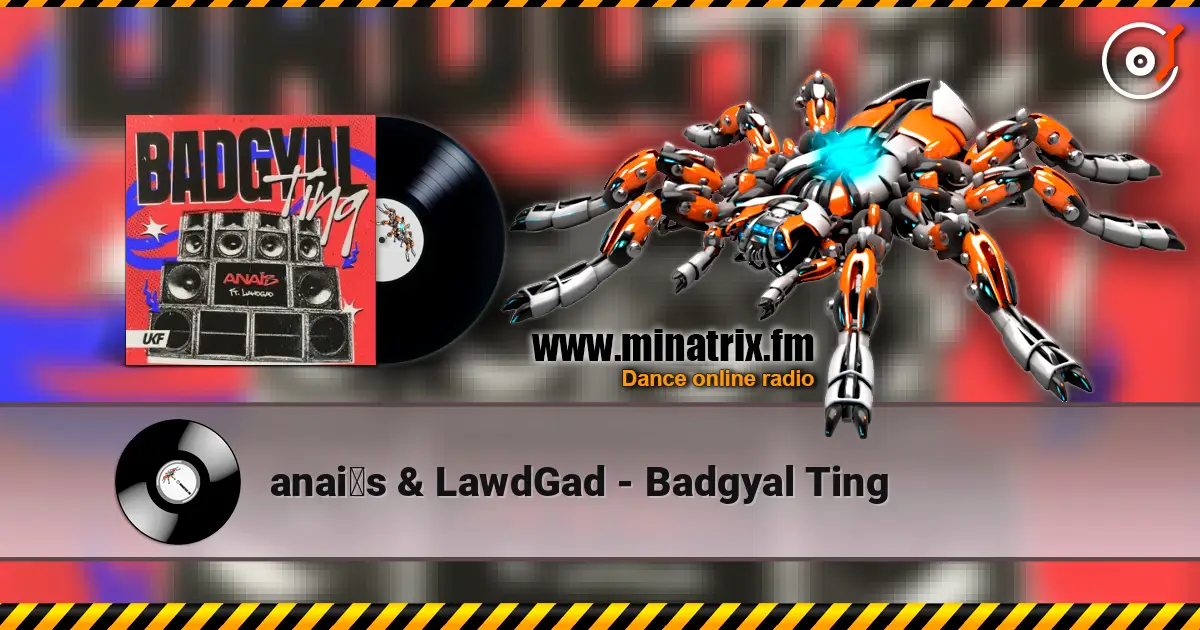 anaïs & LawdGad - Badgyal Ting escuchar online en alta calidad | Minatrix.FM