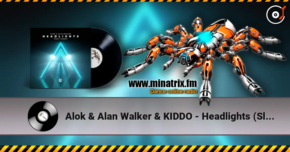 Alok & Alan Walker & KIDDO - Headlights (Slowed Version) escuchar online en alta calidad | Minatrix.FM