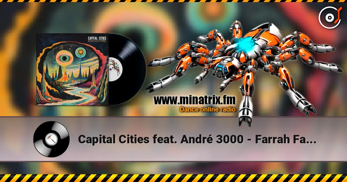 Capital Cities feat. André 3000 - Farrah Fawcett Hair (Predux) escuchar online en alta calidad | Minatrix.FM