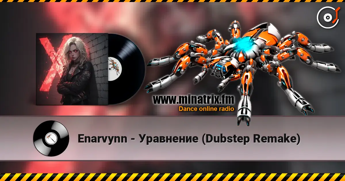 Enarvynn - Уравнение (Dubstep Remake) escuchar online en alta calidad | Minatrix.FM