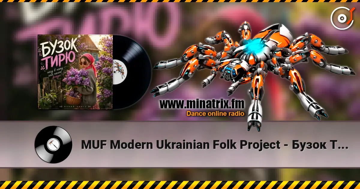 MUF Modern Ukrainian Folk Project - Бузок Тирю escuchar online en alta calidad | Minatrix.FM