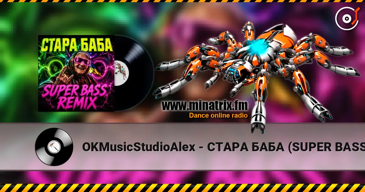 OKMusicStudioAlex - СТАРА БАБА (SUPER BASS REMIX) escuchar online en alta calidad | Minatrix.FM