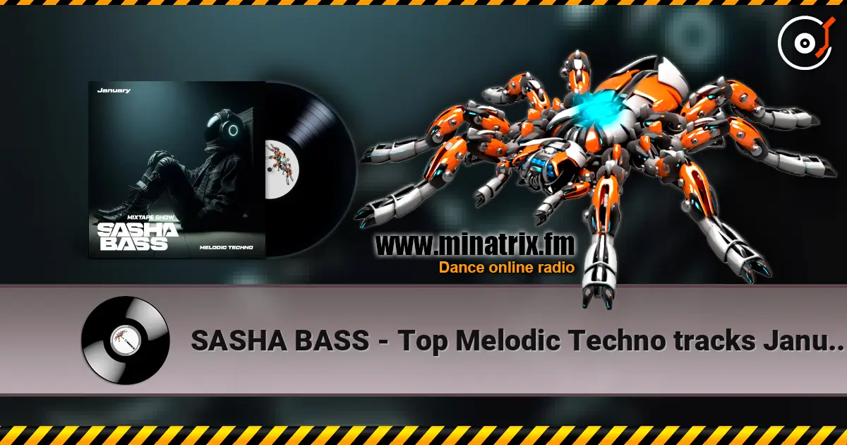 SASHA BASS - Top Melodic Techno tracks January 2026 escuchar online en alta calidad | Minatrix.FM