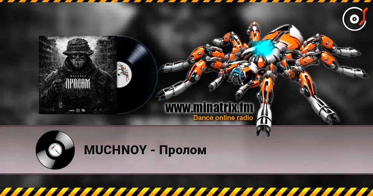 MUCHNOY - Пролом escuchar online en alta calidad | Minatrix.FM