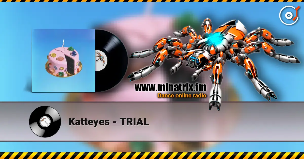 Katteyes - TRIAL escuchar online en alta calidad | Minatrix.FM