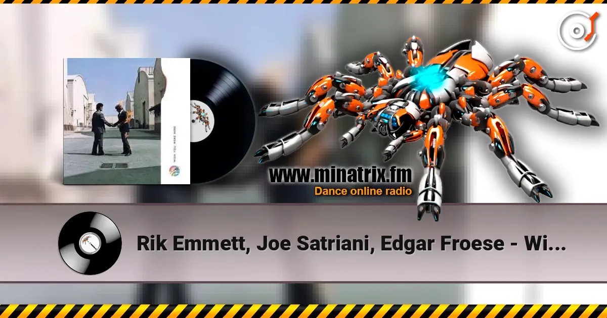Rik Emmett, Joe Satriani, Edgar Froese - Wish You Were Here escuchar online en alta calidad | Minatrix.FM