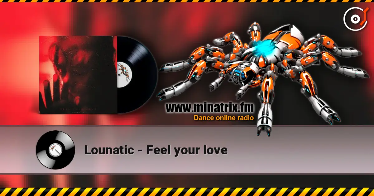 Lounatic - Feel your love escuchar online en alta calidad | Minatrix.FM