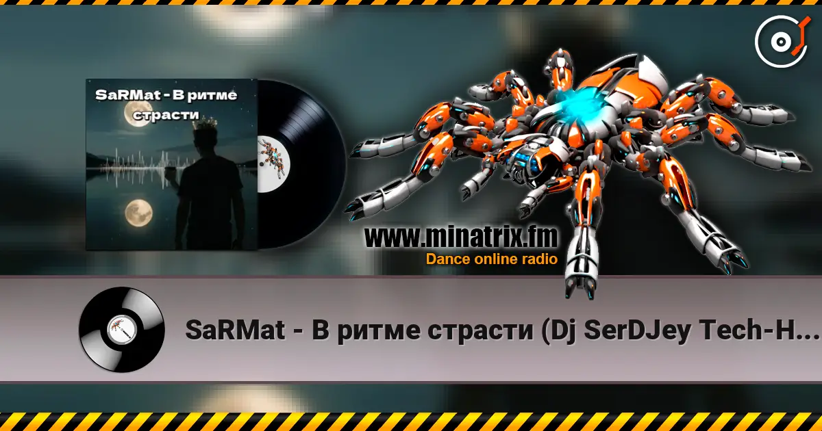 SaRMat - В ритме страсти (Dj SerDJey Tech-House english remix 2 ) escuchar online en alta calidad | Minatrix.FM