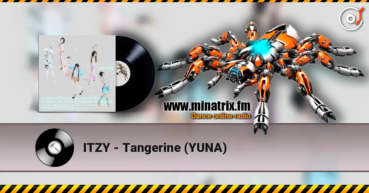 ITZY - Tangerine (YUNA) escuchar online en alta calidad | Minatrix.FM