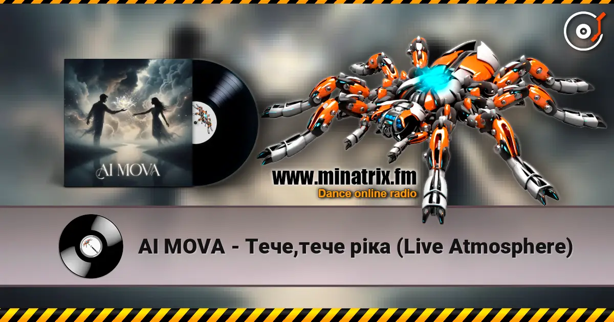 AI MOVA - Тече,тече ріка (Live Atmosphere) escuchar online en alta calidad | Minatrix.FM