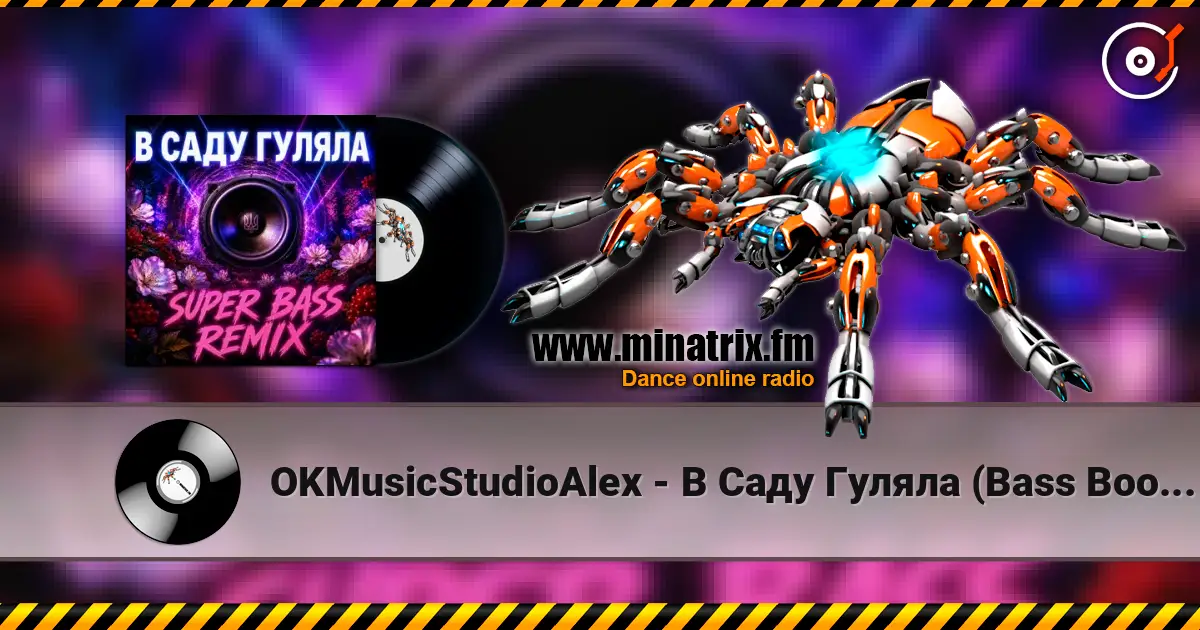 OKMusicStudioAlex - В Саду Гуляла (Bass Boosted Remix 2026) escuchar online en alta calidad | Minatrix.FM