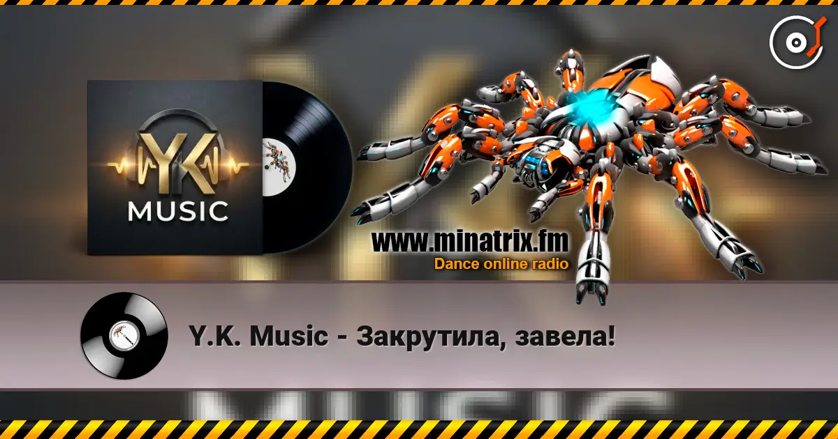 Y.K. Music - Закрутила, завела! escuchar online en alta calidad | Minatrix.FM