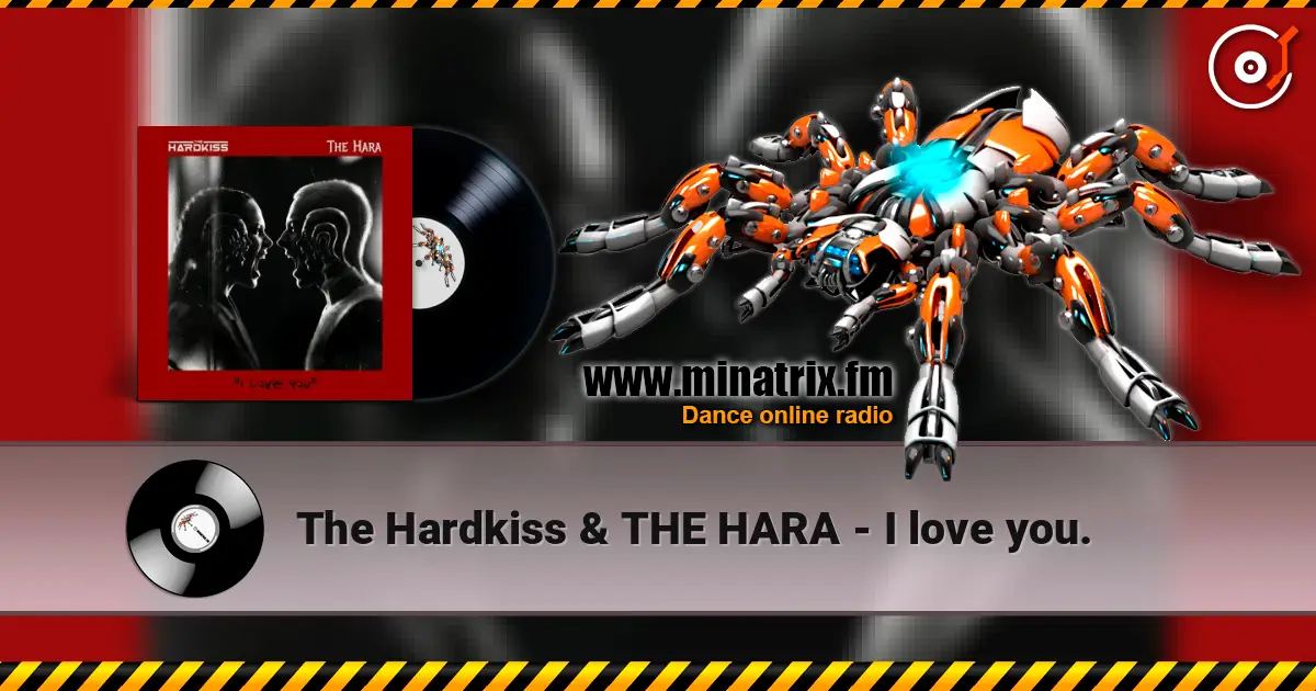 The Hardkiss & THE HARA - I love you. escuchar online en alta calidad | Minatrix.FM