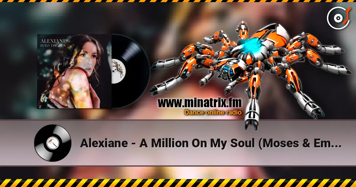 Alexiane - A Million On My Soul (Moses & Emr3ygul Remix) escuchar online en alta calidad | Minatrix.FM
