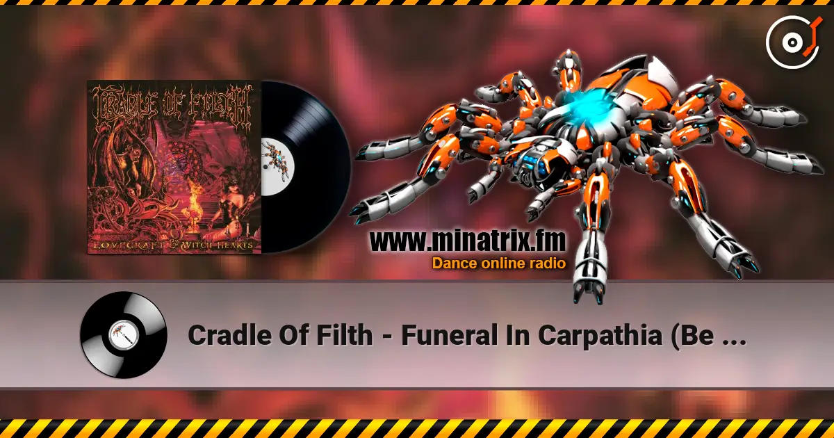 Cradle Of Filth - Funeral In Carpathia (Be Quick Or Be Dead Version) escuchar online en alta calidad | Minatrix.FM