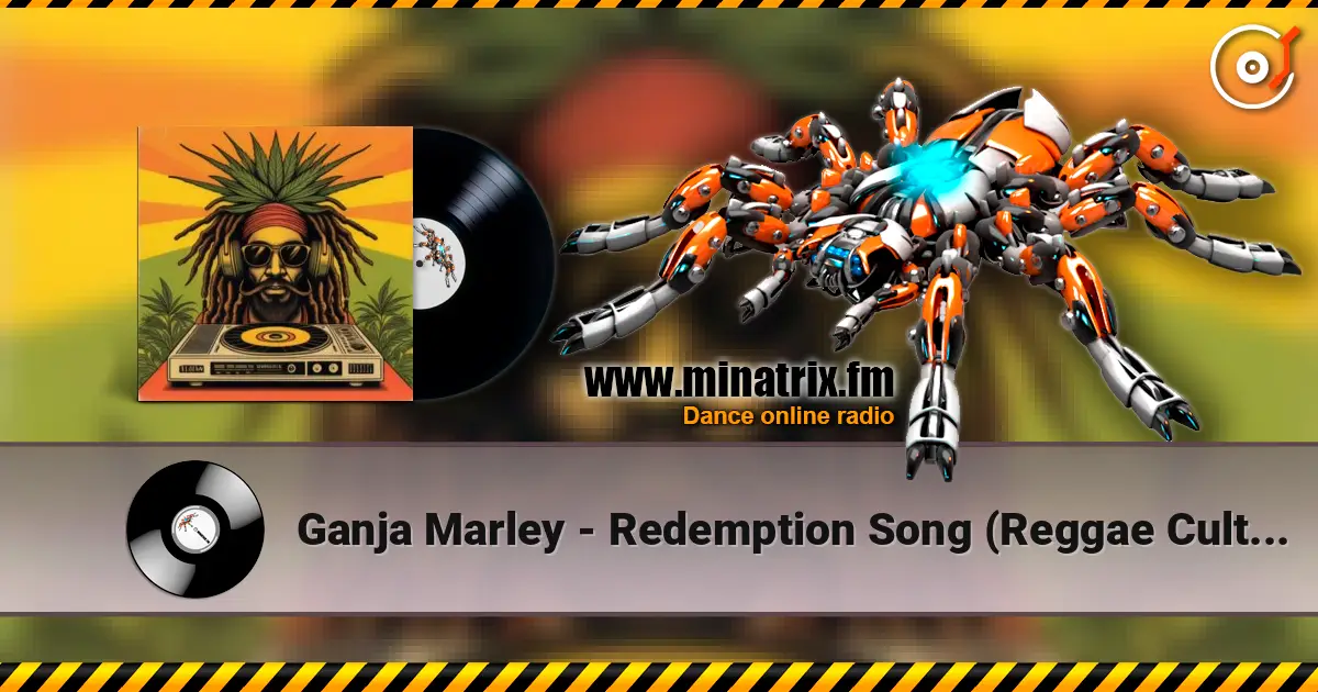 Ganja Marley - Redemption Song (Reggae Culture Mix) escuchar online en alta calidad | Minatrix.FM