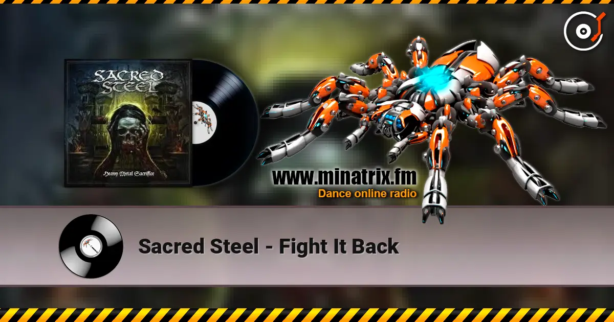Sacred Steel - Fight It Back escuchar online en alta calidad | Minatrix.FM
