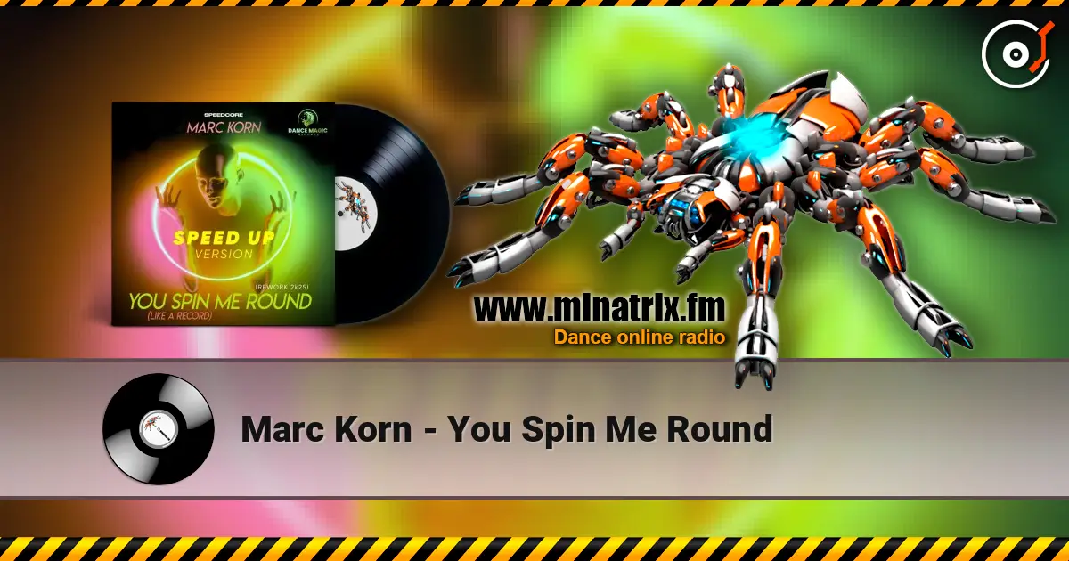 Marc Korn - You Spin Me Round escuchar online en alta calidad | Minatrix.FM