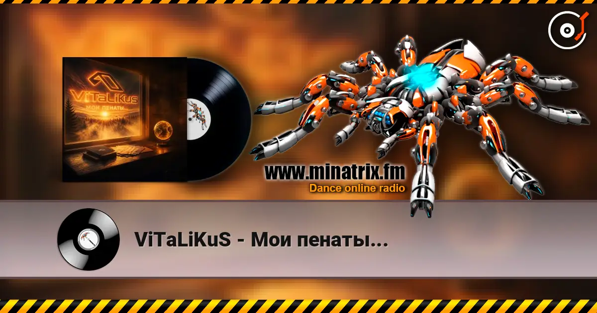 ViTaLiKuS - Мои пенаты... escuchar online en alta calidad | Minatrix.FM