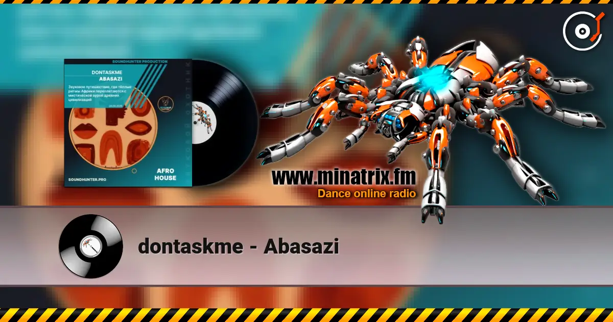 dontaskme - Abasazi escuchar online en alta calidad | Minatrix.FM